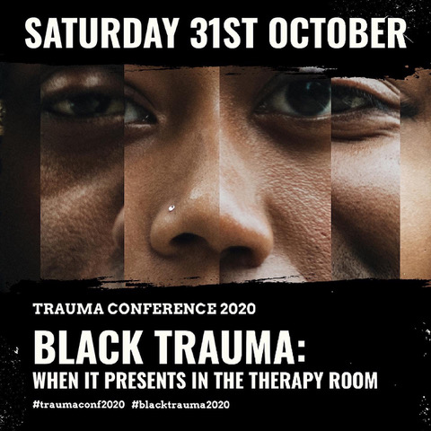 Trauma Conference 2020: Black trauma - When it presents in the therapy room