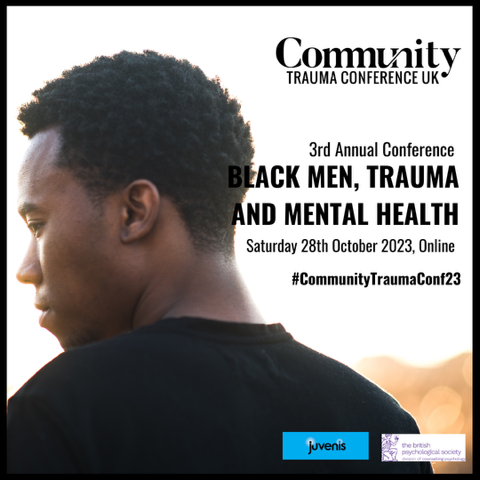 Community Trauma Conference 2023: Black men, trauma and mental health